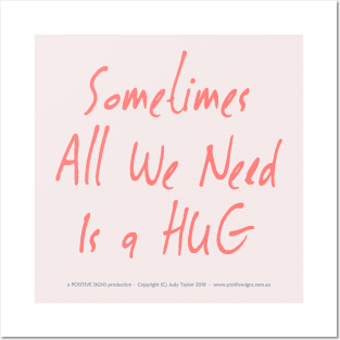 Sometimes All We Need Is A Hug 01 Posters and Art